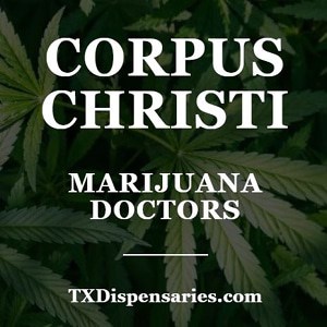 Corpus Christi Marijuana Doctors