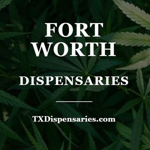 Fort Worth Dispensaries