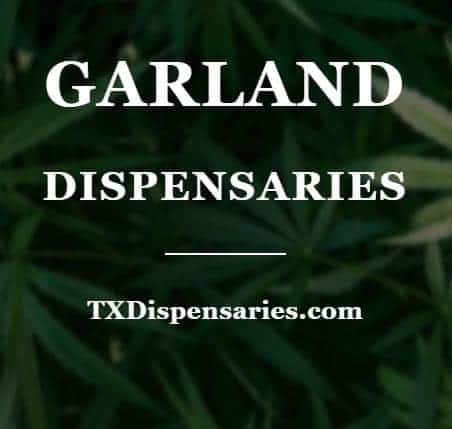 Garland Dispensaries