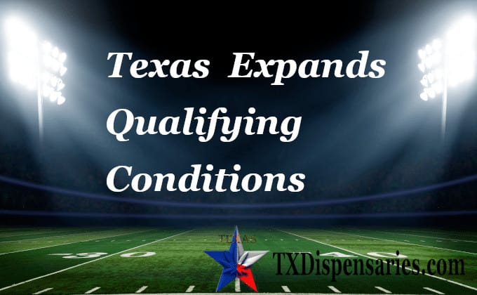 Texas Expands qualifying conditions