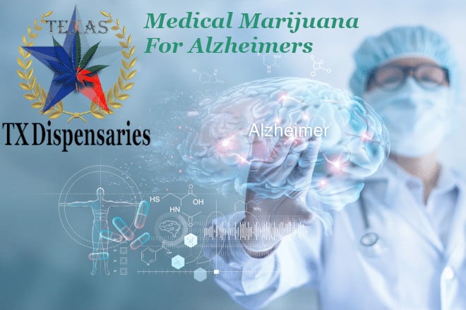TX Medical Marijuana for Alzheimer’s Disease